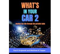 What's In Your Car 2: Another fun ride through the periodic table.