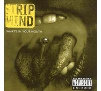 Strip Mind - What's in Your Mouth