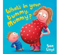What's in Your Tummy, Mummy?