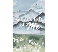 What's Left of Me: A Grumpy/Sunshine, Cowboy Romance (Pine Cr alls)
