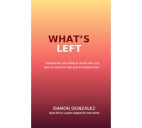 What's Left: Survival in New York: A Gay Man's Journey (Book Five): 5