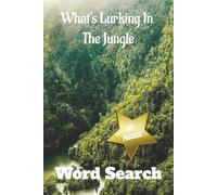 What's Lurking In The Jungle: Word Searches with Easy to Read Print about Jungles, wild animals, Nature and More / 6x9 inches, 160 Pages / 80 ... or treat yourself for Free Time and Relaxing