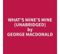 Whats Mines Mine (unabridged) (audiolibro)