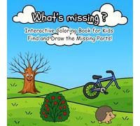 What's missing? - Interactive Coloring Book for Kids: Find and Draw the Missing Parts!