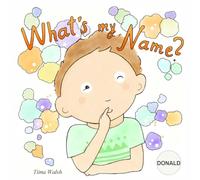 What's My Name? DONALD