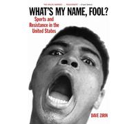 What's My Name, Fool?: Sports and Resistance in the United States