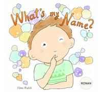 What's My Name? RONAN