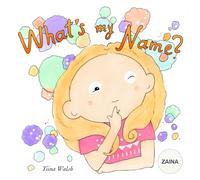 What's My Name? ZAINA