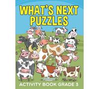 What's Next Puzzles: Activity Book Grade 3