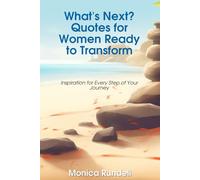 What's Next? Quotes for Women Ready to Transform: Inspiration for Every Step of Your Journey