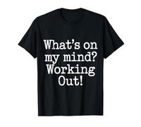 What's On My Mind Working out Pensamientos de Aptitud Camiseta