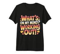 What's On My Mind Working out Pensamientos de Aptitud - Camiseta Premium