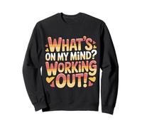 What's On My Mind Working out Pensamientos de Aptitud - Sudadera