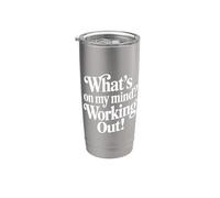 What's On My Mind Working Out Pensamientos de aptitud - Vaso térmico de acero inoxidable de doble pared