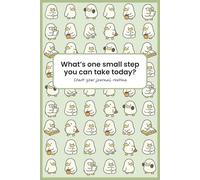 What's one small step you can take today?: The Scribble & Structure Journal - Daily Undated Productivity Planner for Overthinkers, Creatives & Busy ... Goal Tracking, and Gentle Self-Motivation