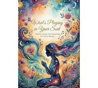 What's Playing in Your Soul?-Write Down the Whispers of Your Heart...notebook