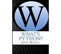 What's Python?: Learn It in 8 Hours (What's the Web?)