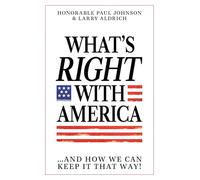 What's Right with America: ...And How We Can Keep It That Way!