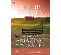 What's So Amazing About Grace: A Ten Session Investigation of Grace [DVD]