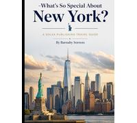 What's So Special About New York?: A Solva Publishing Travel Guide (A Solva Publishing Travel Guide Series)