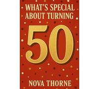 What's Special About Turning 50