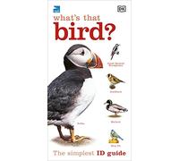 What's That Bird?: The Simplest ID Guide Ever (DK What's That?)