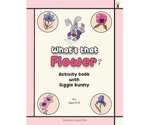 What's that flower: Activity book about flowers