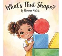 What's That Shape?: A Fun Early Learning Picture Book for Toddlers and Preschoolers to Discover Circles, Squares, Triangles, and Rectangles: 3 (Rachel Discovers the World)