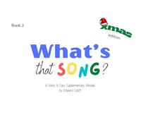 What's that Song? Book 2 - Christmas Edition (Music is Easy Supplements)