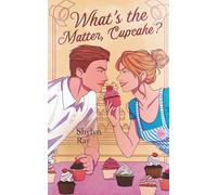 What's the Matter, Cupcake? (Cupid's Bottom)