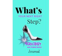 What's the Next Right Step?: Journal