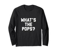 What's The Pops Funny Viral Slang Meme Camiseta Manga Larga