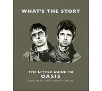 What's the Story: The Little Guide to Oasis