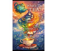 What's The T.E.A.?