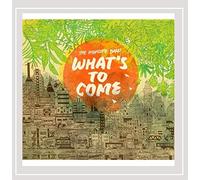 What's to Come