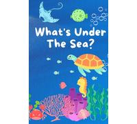 What's Under The Sea?
