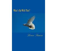 What's Up With That?: Volume 1