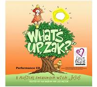 "What's Up, Zak?" A Musical Encounter with Jesus Performance CD