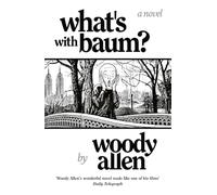 What's with Baum?: 'Woody Allen’s wonderful novel reads like one of his films' The Telegraph