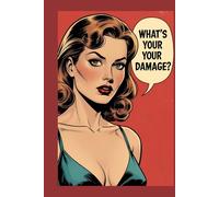 What's Your Damage?: A Gen X Bullet Journal - 500 Pages of Unfiltered Productivity & Nostalgia
