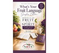 What's Your Fruit Language? Singles Edition: Growing the Fruit of Spirit in Every Season of Singleness 90 Day Activity Devotional