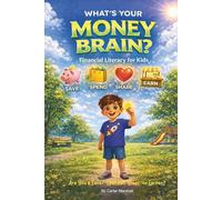 What's Your Money Brain?: Financial Literacy for Kids - Are You a Saver, Spender, Giver, or Earner?