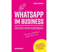 WhatsApp im Business: Für noch mehr Kundennähe (Marketing in Österreich)