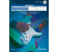 Improvising Blues Guitar: Eine Einführung in verschiedene Stile der Jazzgitarre, Techniken und Improvisation. Gitarre.
