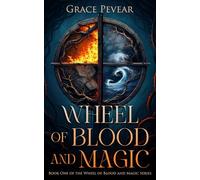 Wheel of Blood and Magic (Wheel of Blood and Magic Series, Book 1)