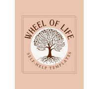 Wheel of Life Templates - 50 Floral Templates to Cut Out - Self-Reflection & Personal Growth Journal - Coaching Tool for Life Balance, Clarity & Goal Setting for Therapists, Teachers
