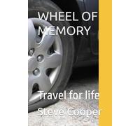 WHEEL OF MEMORY: Travel for life