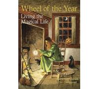 Wheel of the Year: Living the Magickal Life (Llewellyn's Practical Magick Series)