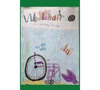 Wheelchair: A young girl living with paralyzed legs | losing her parents | adopted | Imagination | Mermaid | 6 x 9 inches, 29 Pages | Kids 8-12 |