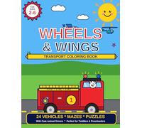 Wheels and Wings Transport Coloring Book: Fun Coloring Book of Cars, Trucks, Planes, Boats and More for Kids Ages 2-6 | With Cute Animal Drivers, ... | Perfect Gift for Toddlers and Preschoolers